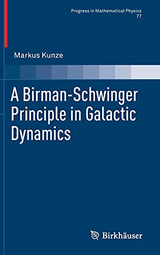 A Birman-Schwinger Principle in Galactic Dynamics