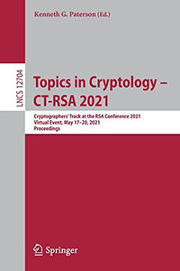 Topics in Cryptology – CT-RSA 2021