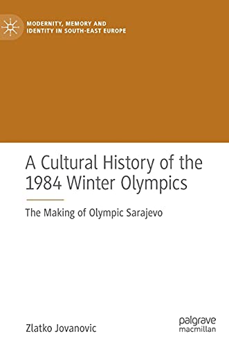 A Cultural History of the 1984 Winter Olympics