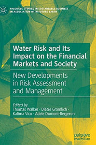 Water Risk and Its Impact on the Financial Markets and Society