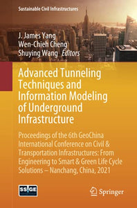 Advanced Tunneling Techniques and Information Modeling of Underground Infrastructure