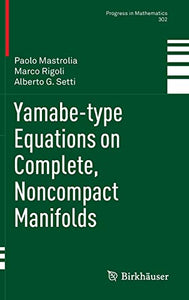 Yamabe-type Equations on Complete, Noncompact Manifolds