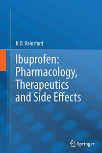 Ibuprofen: Pharmacology, Therapeutics and Side Effects