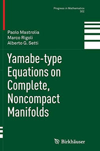 Yamabe-type Equations on Complete, Noncompact Manifolds