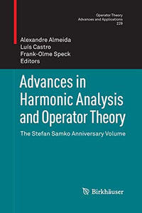 Advances in Harmonic Analysis and Operator Theory