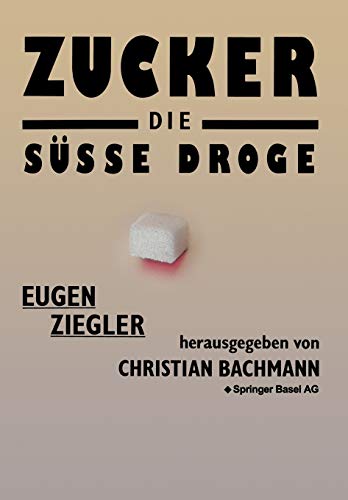 Zucker — die süße Droge