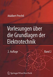 Vorlesungen über die Grundlagen der Elektrotechnik