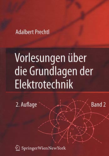 Vorlesungen über die Grundlagen der Elektrotechnik