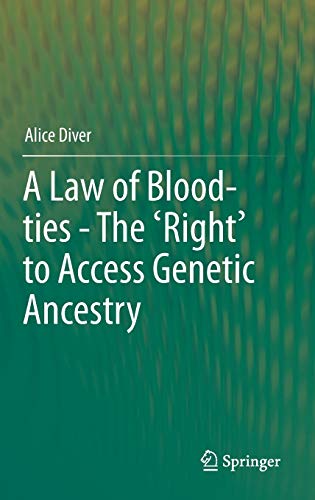 A Law of Blood-ties - The 'Right' to Access Genetic Ancestry