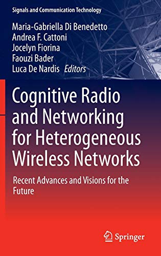 Cognitive Radio and Networking for Heterogeneous Wireless Networks