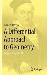 A Differential Approach to Geometry