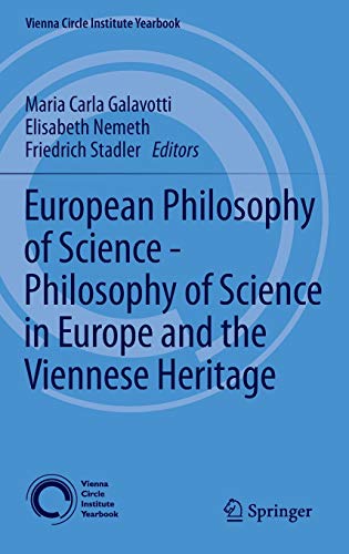 European Philosophy of Science - Philosophy of Science in Europe and the Viennese Heritage