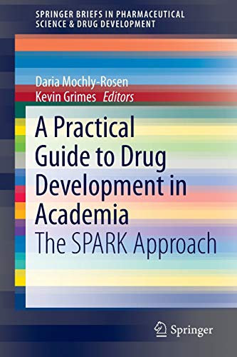 A Practical Guide to Drug Development in Academia