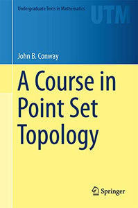 A Course in Point Set Topology