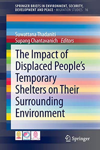 The Impact of Displaced People’s Temporary Shelters on their Surrounding Environment