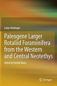 Paleogene larger rotaliid foraminifera from the western and central Neotethys