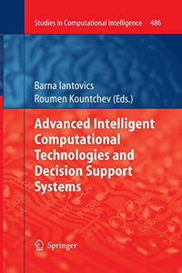 Advanced Intelligent Computational Technologies and Decision Support Systems