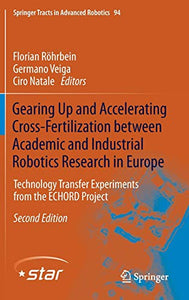 Gearing Up and Accelerating Cross?fertilization between Academic and Industrial Robotics Research in Europe: