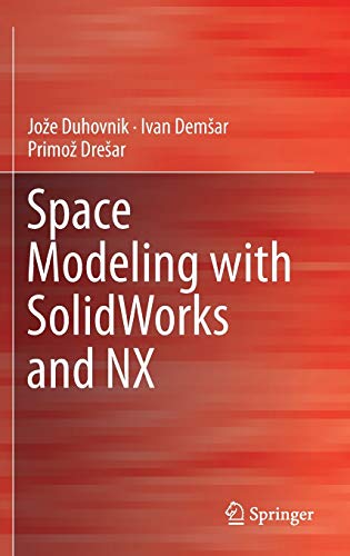 Space Modeling with SolidWorks and NX