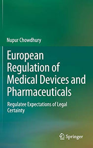 European Regulation of Medical Devices and Pharmaceuticals