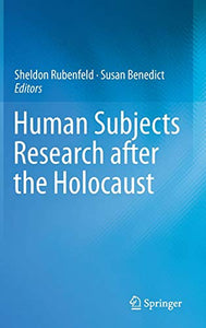 Human Subjects Research after the Holocaust