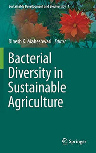 Bacterial Diversity in Sustainable Agriculture