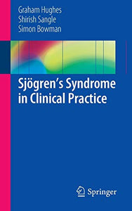 Sjögren’s Syndrome in Clinical Practice