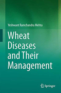 Wheat Diseases and Their Management