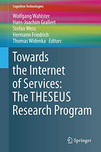 Towards the Internet of Services: The THESEUS Research Program