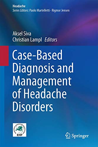 Case-Based Diagnosis and Management of Headache Disorders