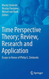 Time Perspective Theory; Review, Research and Application