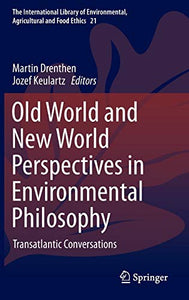 Old World and New World Perspectives in Environmental Philosophy