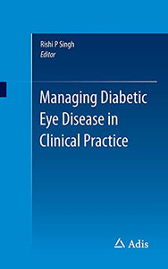 Managing Diabetic Eye Disease in Clinical Practice