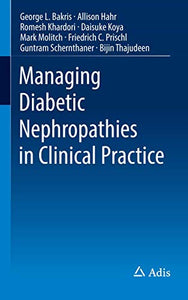 Managing Diabetic Nephropathies in Clinical Practice