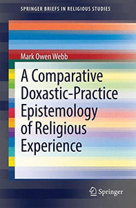 A Comparative Doxastic-Practice Epistemology of Religious Experience