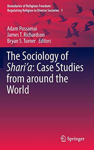 The Sociology of Shari’a: Case Studies from around the World