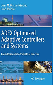 ADEX Optimized Adaptive Controllers and Systems