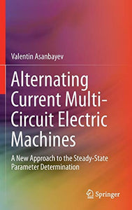 Alternating Current Multi-Circuit Electric Machines