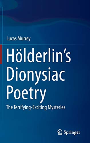 Hölderlin’s Dionysiac Poetry