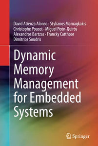 Dynamic Memory Management for Embedded Systems