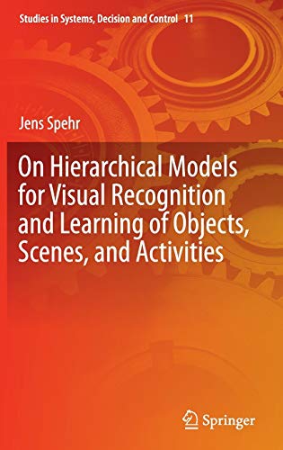 On Hierarchical Models for Visual Recognition and Learning of Objects, Scenes, and Activities