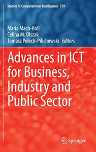 Advances in ICT for Business, Industry and Public Sector