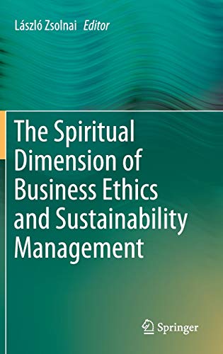 The Spiritual Dimension of Business Ethics and Sustainability Management