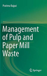 Management of Pulp and Paper Mill Waste