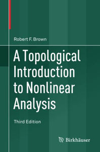 A Topological Introduction to Nonlinear Analysis