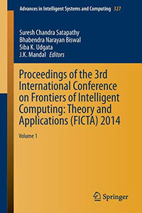 Proceedings of the 3rd International Conference on Frontiers of Intelligent Computing: Theory and Applications (FICTA) 2014