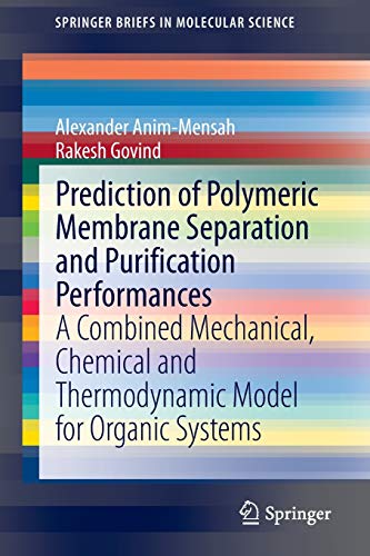 Prediction of Polymeric Membrane Separation and Purification Performances