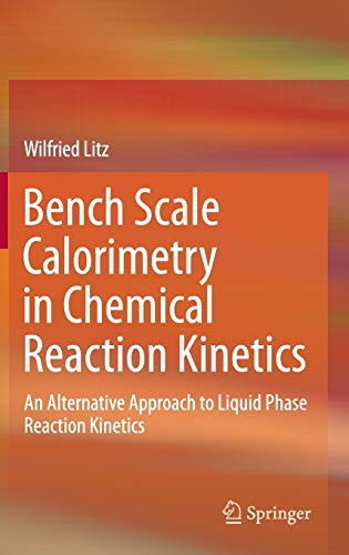 Bench Scale Calorimetry in Chemical Reaction Kinetics