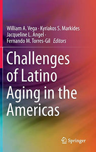 Challenges of Latino Aging in the Americas