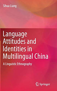 Language Attitudes and Identities in Multilingual China